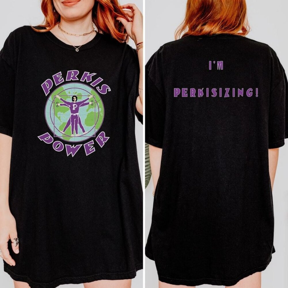 Perkis Power Unisex T-Shirt, I'm Perkisizing Unisex T Shirt 81